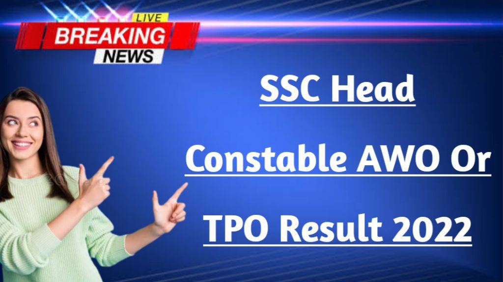 Ssc head constable awo/tpo result 2022