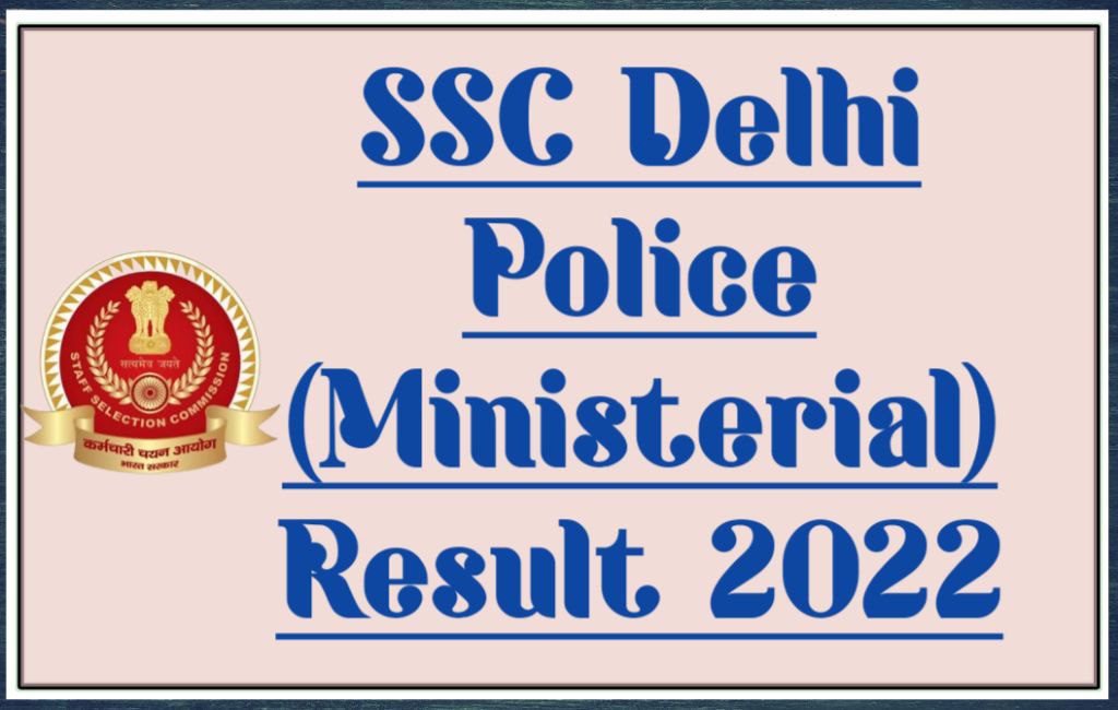 Ssc head constable (ministerial) delhi police result 2022
