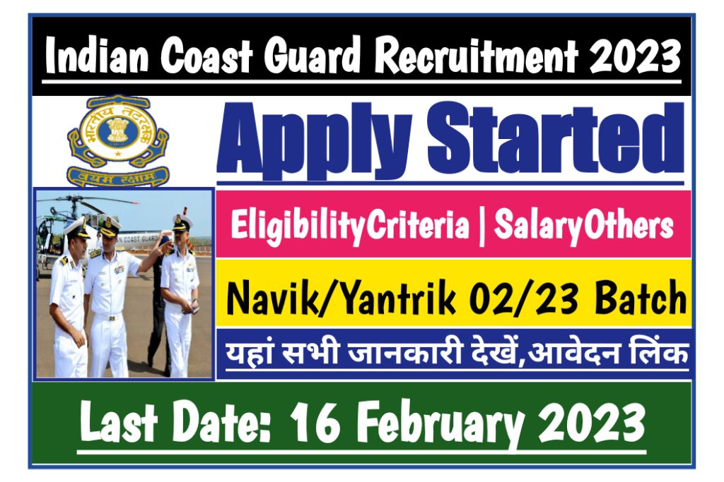 Indian coast guard navik and yantrik recruitment 2023, apply now, apply link live, others