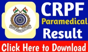 Crpf paramedical result 2024, cbt result of paramedical recruitment 2020 technical & non-technical posts