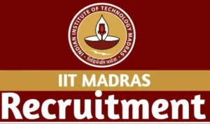 Iit madras recruitment 2024 online form