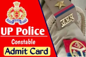 Up police constable admit card 2024 exam schedule/hall ticket 2024 check the direct link, link active, download your admit card