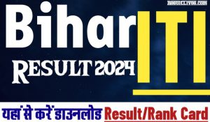 Bihar iti result 2024, how to download rank card