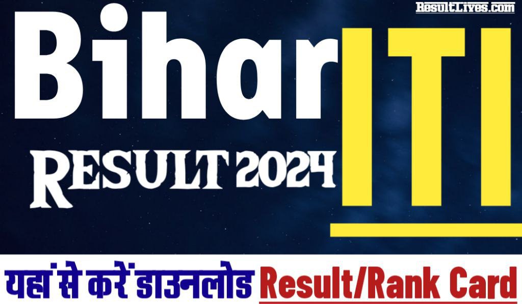 Bihar iti result 2024, how to download rank card