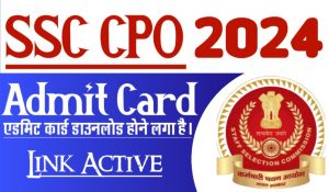 Ssc cpo sub inspector delhi police and capf exam admit card 2024