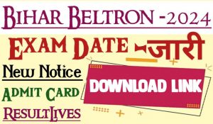 Bihar beltron deo exam admit card/date 2024 declared now