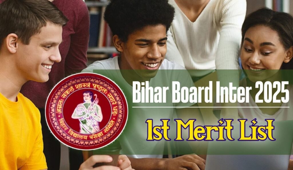 Bihar Board Inter 1st Merit List 2025, How to Check College with Admission Letter -Issue 1st Merit List Soon