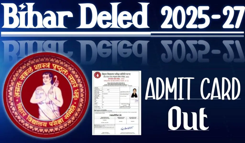 Bihar Deled Admit Card 2025-27 Out, How to Download Hall Ticket, Direct Link to Check the Exam Entry Card