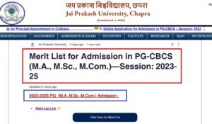 JP University PG 2023-25 Merit List Out, Jay Prakash University, Chapra M.A, M.Sc, and M.Com. Merit List Admission 2025, How to Download Admission Letter