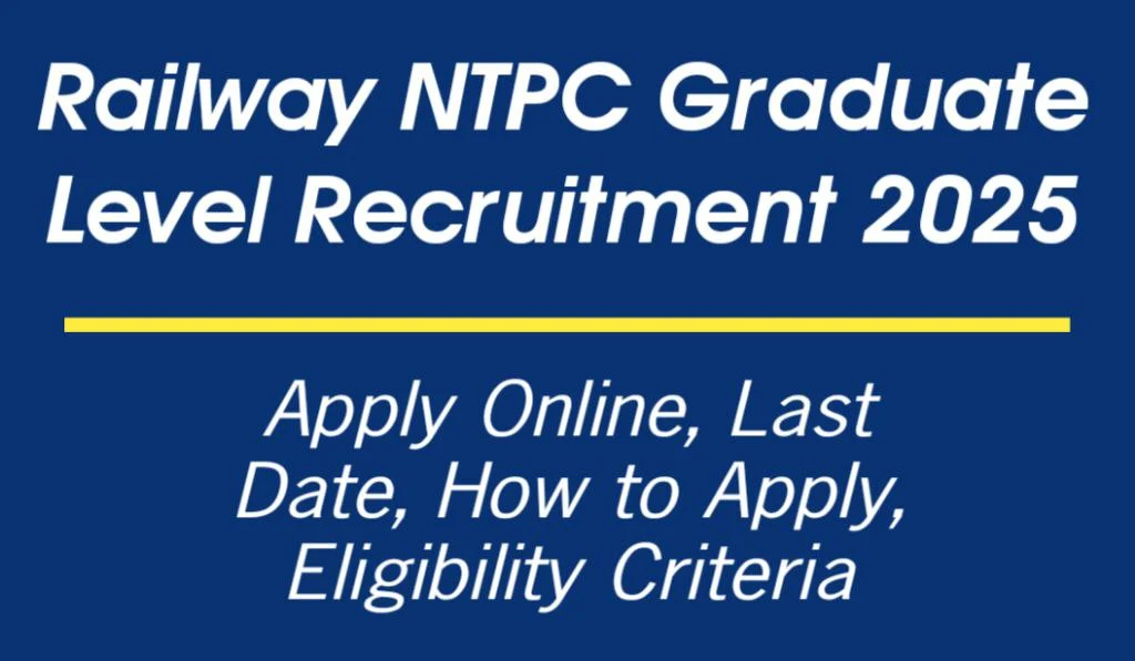 Railway NTPC Graduate Level Recruitment 2025-26: Jobs for Graduates, Selection Process, Last Date, Full Notification, Eligibility & How to Apply 2 Railway NTPC Graduate Level Recruitment 2025-26