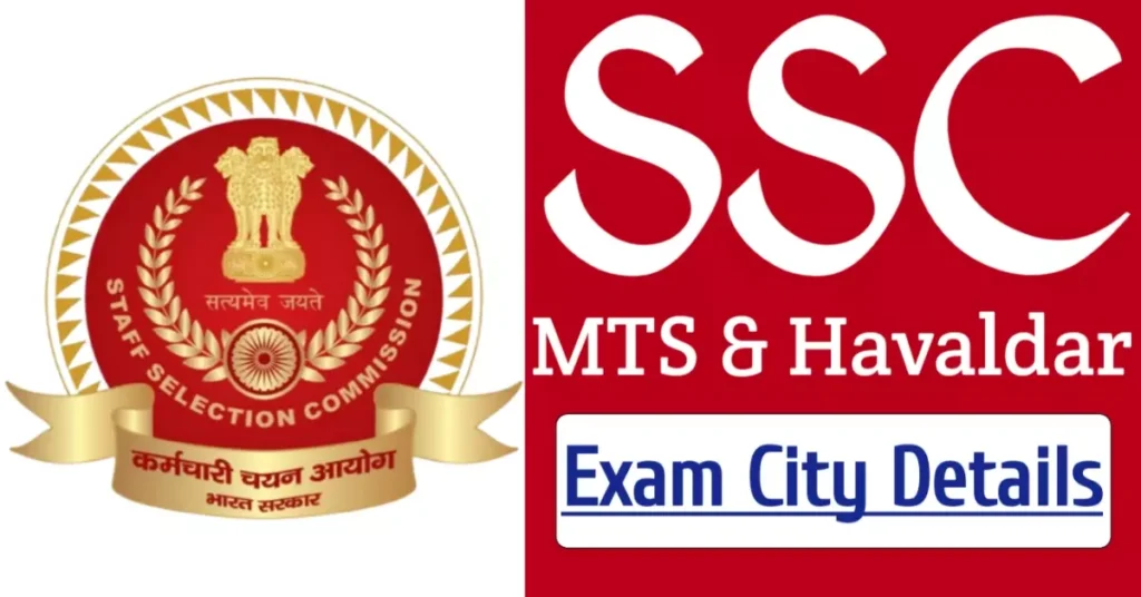 SSC MTS and Havaldar Admit Card -Exam City Intimation